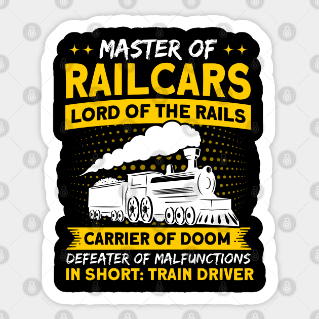 Master Of Railcars Lord Of The Rails Railroad Train Sticker by Toeffishirts